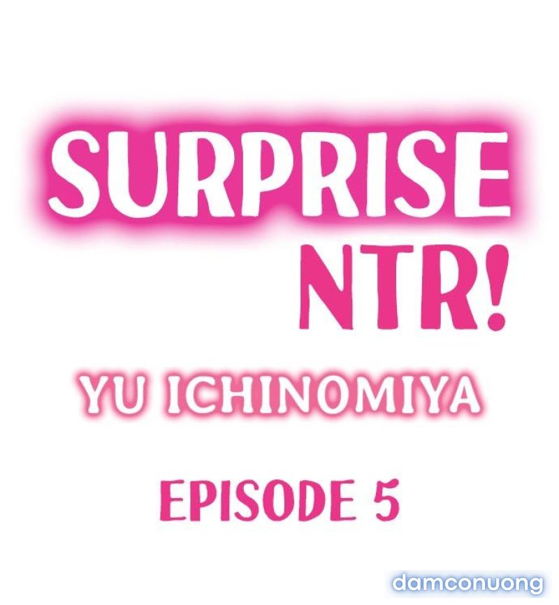Surprise NTR! Chapter 5 - Trang 2