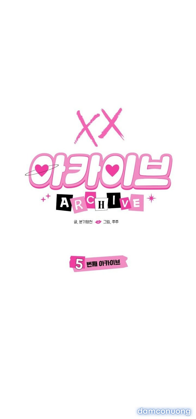 [18+] XX ARCHIVE Chapter 5 - Trang 7